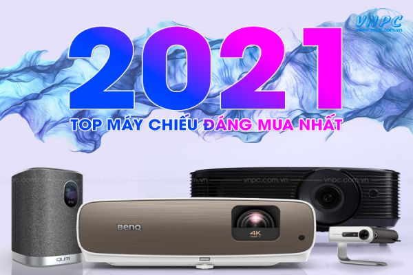 top-may-chieu-gia-dinh-tot-nhat-nam-2021