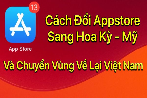 cach-chuyen-vung-appstore-sang-my